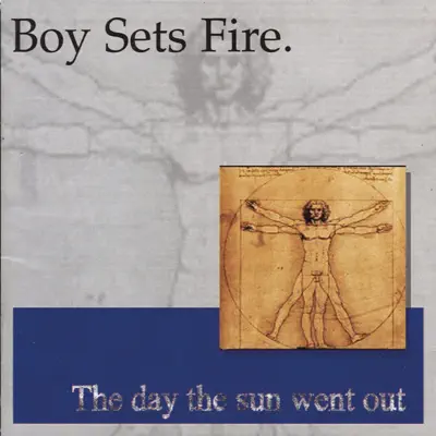 Day the Sun Went Out - Boy Sets Fire