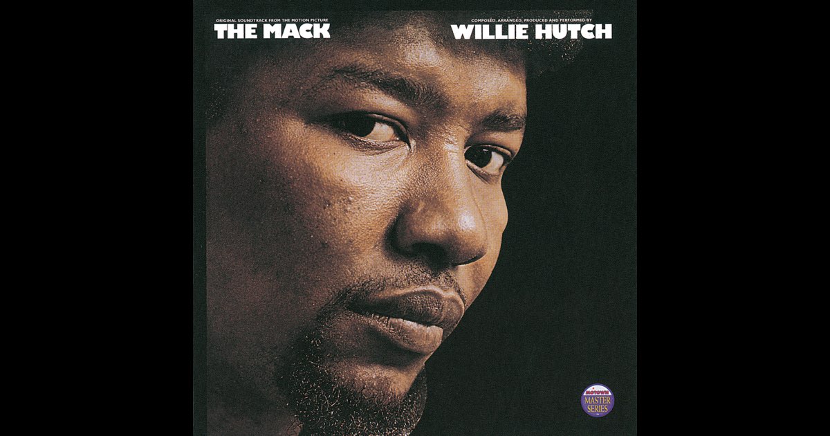 The Mack - Album by Willie Hutch - Apple Music