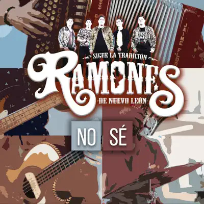No Sé - Single - Los Ramones De Nuevo León