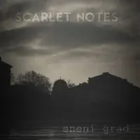 SNENI GRAD — SCARLET NOTES