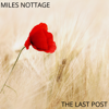 The Last Post - Miles Nottage