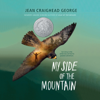 My Side of the Mountain (Unabridged) - Jean Craighead George