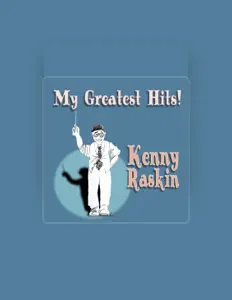 Kenny Raskin: песни, клипы, биография, даты выступлений и многое другое.