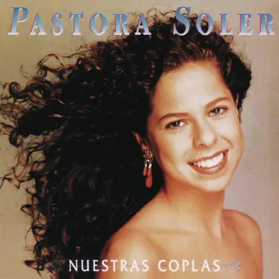 Nuestras Coplas - Pastora Soler Nuestras Coplas - Pastora Soler