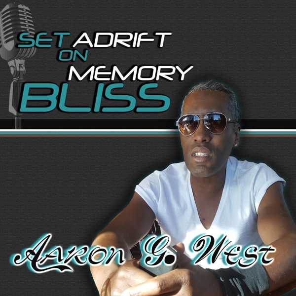 Set Adrift on Memory Bliss - Single - Aaron G. West