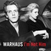 Warhaus I'm Not Him I'm Not Him - Single