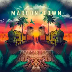 Freedom Call - Maroon Town Freedom Call - Maroon Town