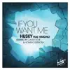 If You Want Me (Husky's Uptown Funk Edit)