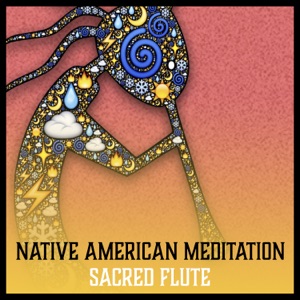 Native American Meditation - Sacred Flute: Mystic Voyage to Obtain Divine Wisdom, Background Spiritual Music