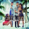 Get Wild (feat. D1 Optimum) - Single