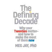 The Defining Decade - Meg Jay Cover Art