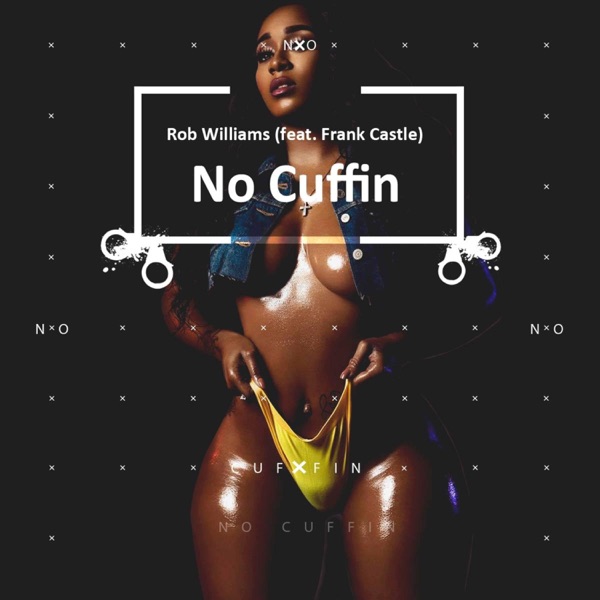 No Cuffin' (feat. Frank Castle) - Single