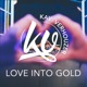 Love Into Gold feat Lawrie Martin Single