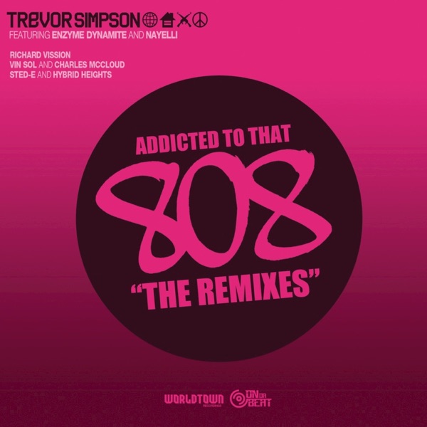 Addicted to That 808: The Remixes - Single