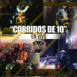Corridos De 10 (En Vivo) - Grupo M4 Corridos De 10 (En Vivo) - Grupo M4