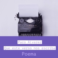 Que Este Verso Nos Escriba - Single - Paco Álvarez