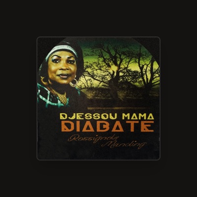 Listen to Djessou Mama Diabate, watch music videos, read bio, see tour dates & more!
