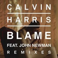 Blame (feat. John Newman) [Remixes] - EP