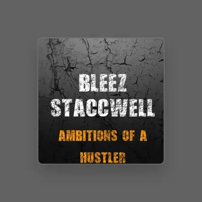 Listen to Bleez Staccwell, watch music videos, read bio, see tour dates & more!