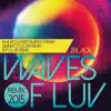 Stream & download Waves of Luv (Remix 2015 by Gianrico Leoni, Mauro Longobardo, B-Polar) - Single