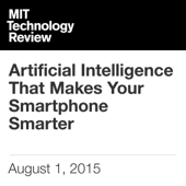 Artificial Intelligence That Makes Your Smartphone Smarter (Unabridged) - Rachel Metz Cover Art