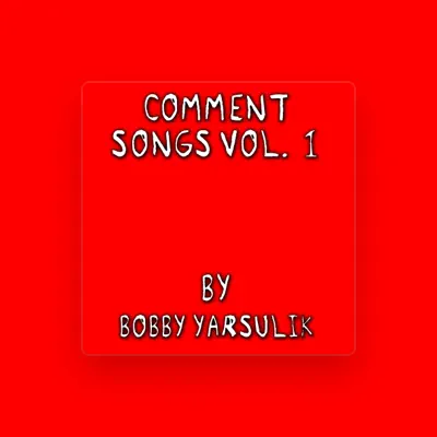 Listen to Bobby Yarsulik, watch music videos, read bio, see tour dates & more!