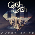 Overtime by Cash Cash