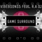 Game Surround (feat. R.A DJ) - Vibebsons 5 lyrics