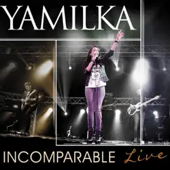 Incomparable (En Vivo) - Yamilka