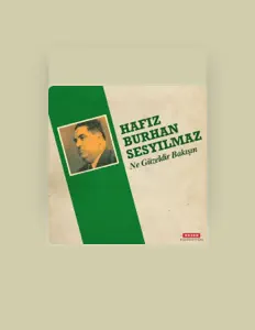 Listen to Hafız Burhan Sesyılmaz, watch music videos, read bio, see tour dates & more!