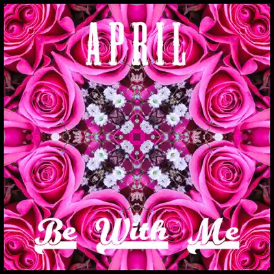 Be with Me - Single - April