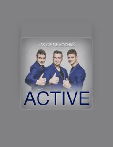 Listen to Active, watch music videos, read bio, see tour dates & more!
