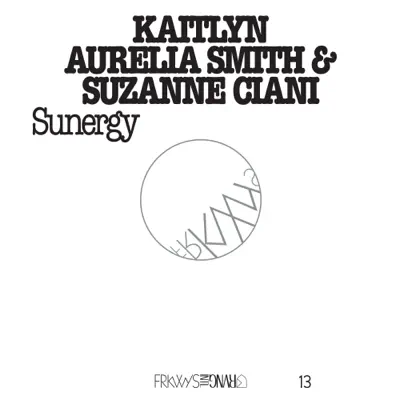 FRKWYS Vol. 13: Sunergy - Suzanne Ciani