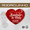 Rodriguinho - Rodriguinho: Saudade de Tudo