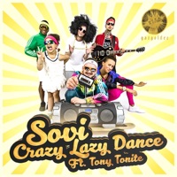 Crazy Lazy Dance (feat. Tony Tonite) - Single - SOVI