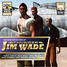 The New Adventures of Thunder Jim Wade: Book 1 (Unabridged)