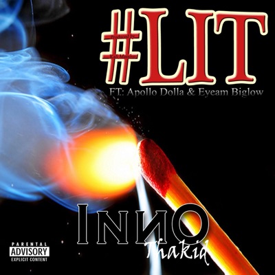 #Lit (feat. Eyeam Biglow & Apollo Dolla) - Single