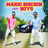 Ty i ja (feat. Boys) - Single - Mario Bischin