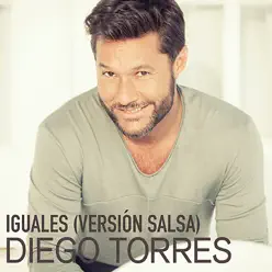 Iguales (Versión Salsa) - Single - Diego Torres