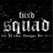 Squad (feat. JJ a.W.O., Younggu & Ben Bizzy) - Fiixd lyrics