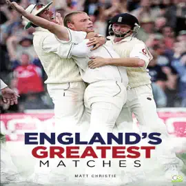 Cricket: England's Greatest Matches (Unabridged)