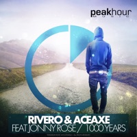 1000 Years (feat Jonny Rose) [Radio Edit] - Single - Rivero & Aceaxe