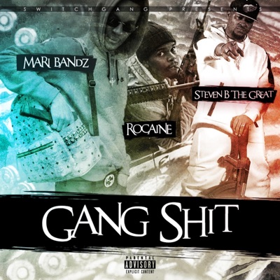Gang Shit (feat. Rocaine, Mari Bandz & Steven B the Great) - Single
