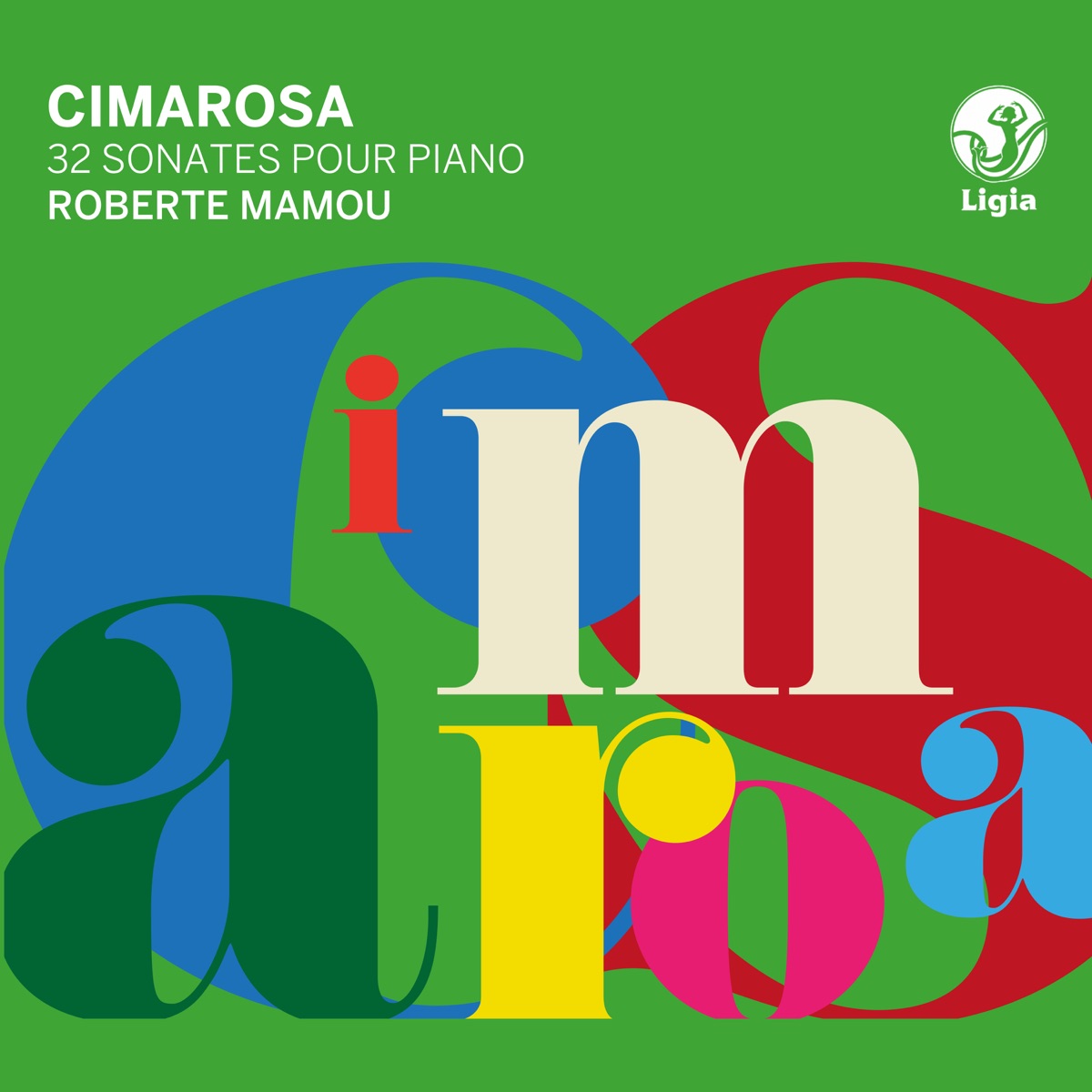 Cimarosa: 32 sonates pour piano by Roberte Mamou on Apple Music
