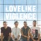 Let Go - LoveLike Violence lyrics
