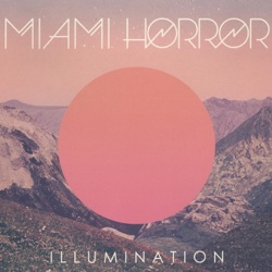 Miami Horror - Sometimes