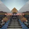 Adult Karate - So Low (feat. Adaline)