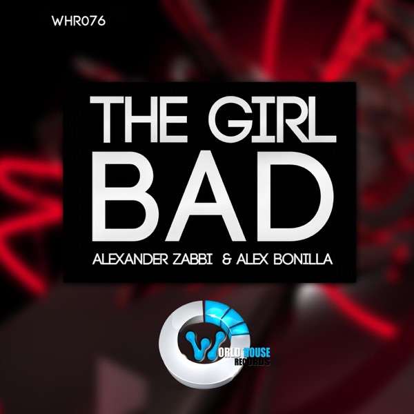 The GIRL BAD - Single - Alexander Zabbi & Alex Bonilla