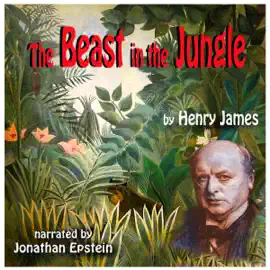 The Beast in the Jungle and the Evolution of the Short Story (Unabridged)