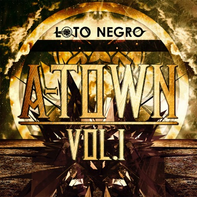 Loto Negro: A-Town, Vol. 1